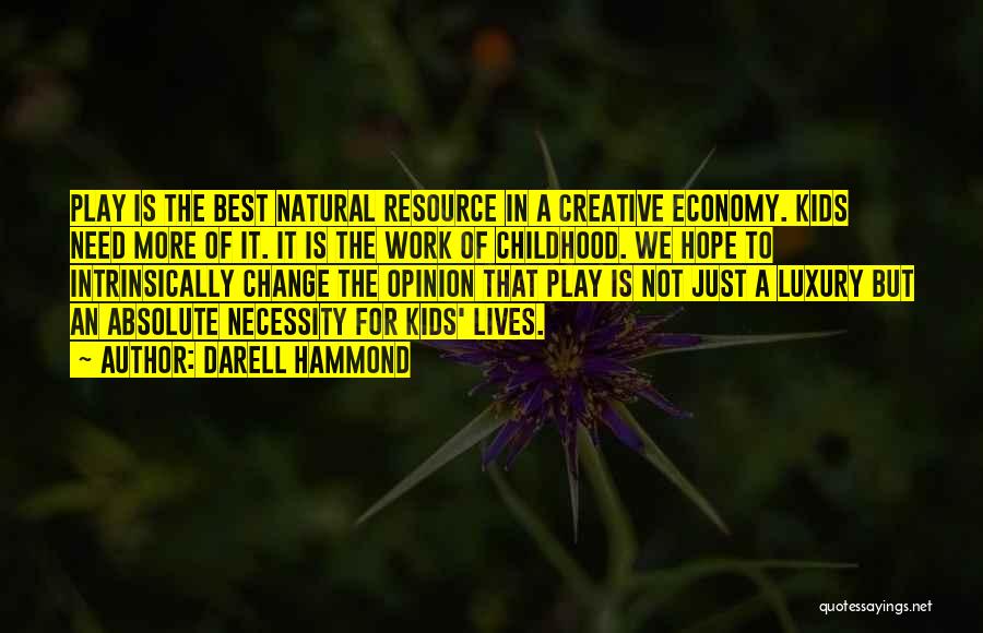 Best Resource Quotes By Darell Hammond