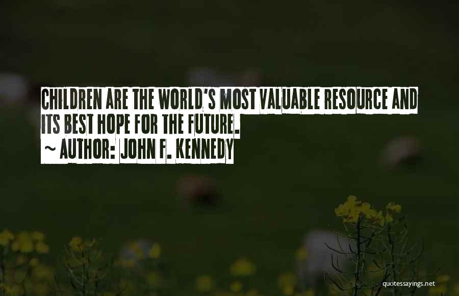 Best Resource Quotes By John F. Kennedy