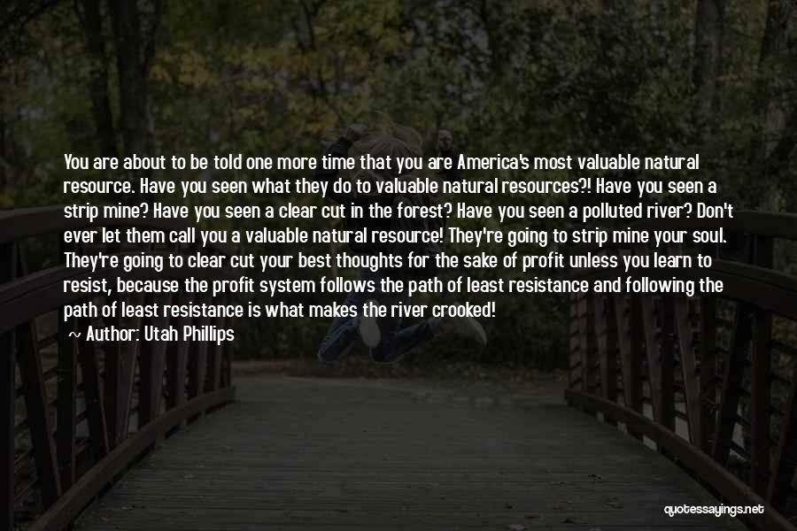 Best Resource Quotes By Utah Phillips