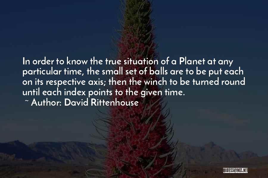 Best Respective Quotes By David Rittenhouse