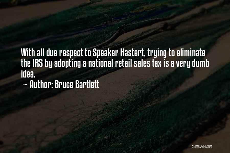 Best Retail Quotes By Bruce Bartlett