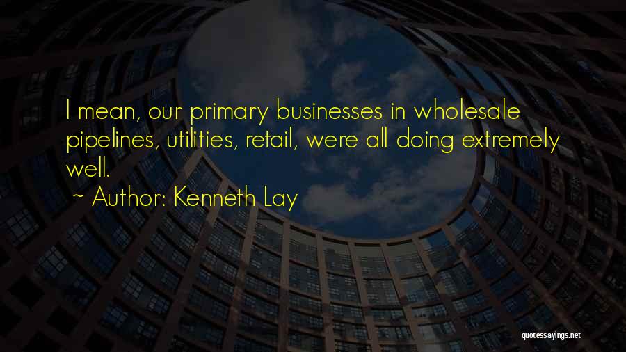 Best Retail Quotes By Kenneth Lay