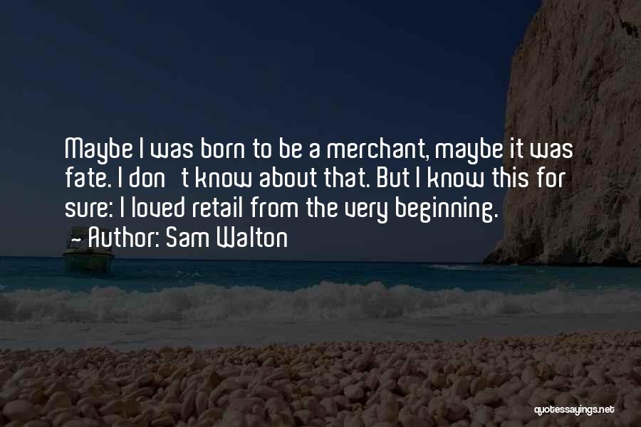 Best Retail Quotes By Sam Walton