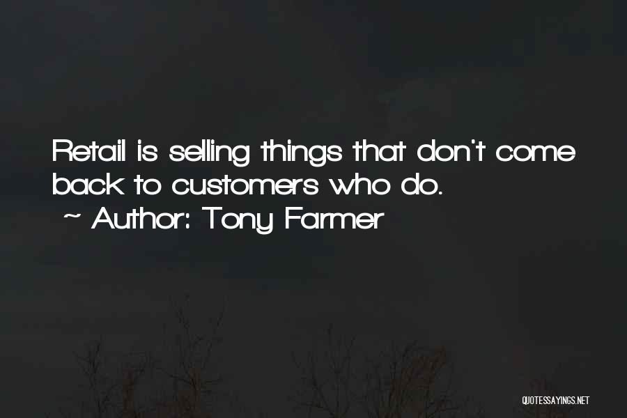 Best Retail Quotes By Tony Farmer