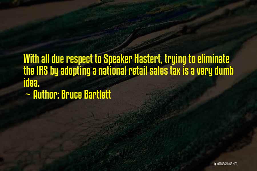 Best Retail Sales Quotes By Bruce Bartlett