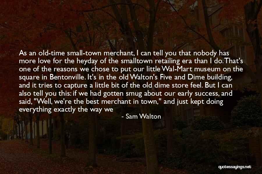 Best Retailing Quotes By Sam Walton Best Retailing Quotes By Sam Walton