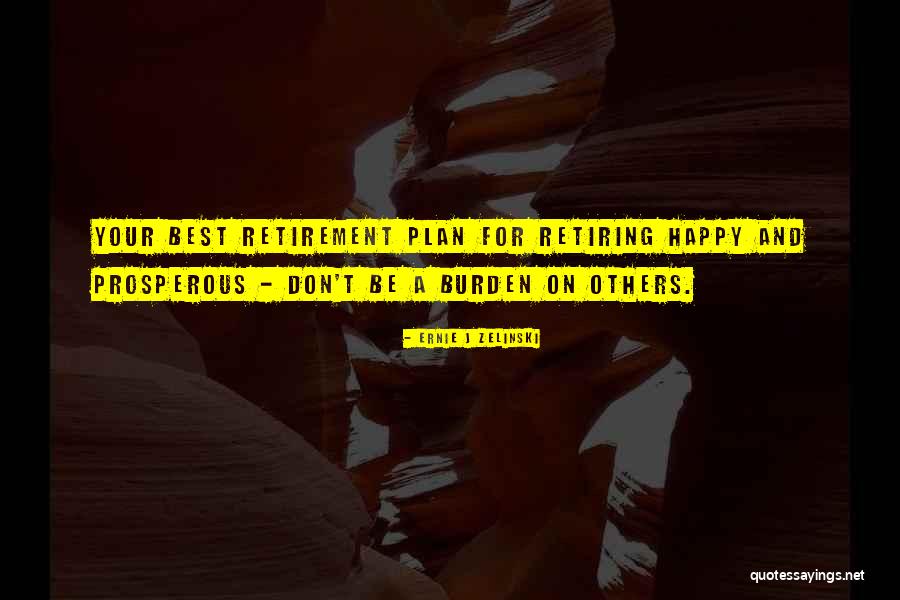 Best Retirement Quotes By Ernie J Zelinski Best Retirement Quotes By Ernie J Zelinski