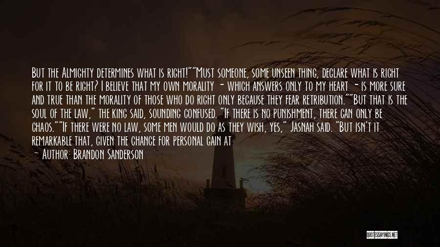 Best Retribution Quotes By Brandon Sanderson