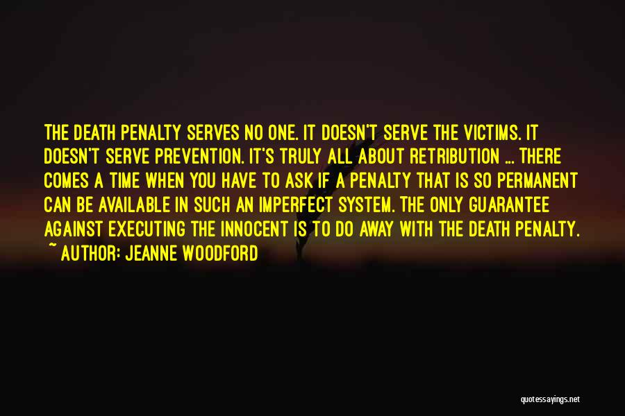 Best Retribution Quotes By Jeanne Woodford