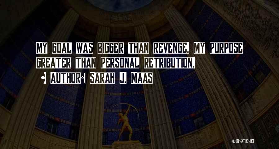 Best Retribution Quotes By Sarah J. Maas