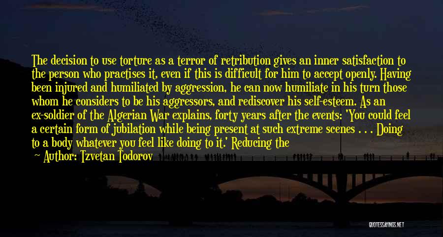 Best Retribution Quotes By Tzvetan Todorov