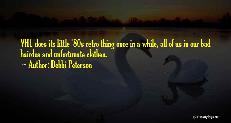 Best Retro Quotes By Debbi Peterson