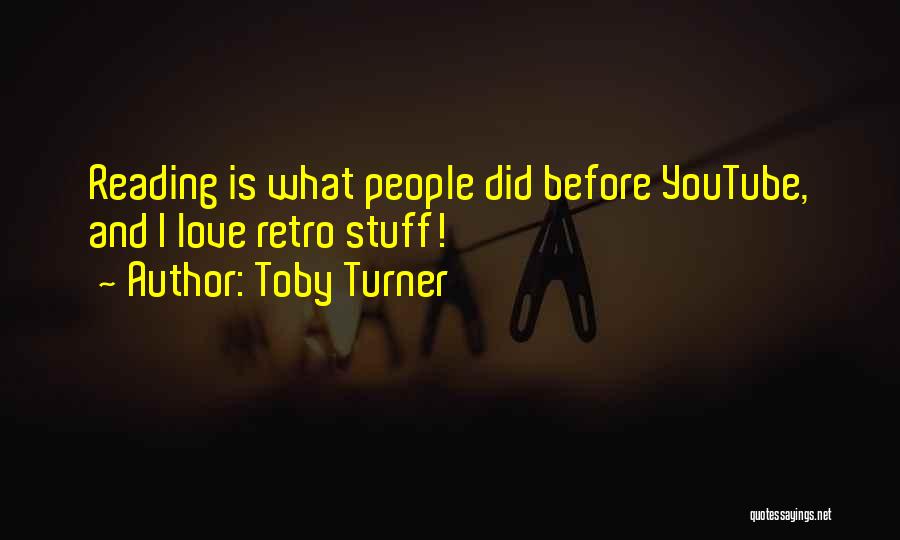 Best Retro Quotes By Toby Turner