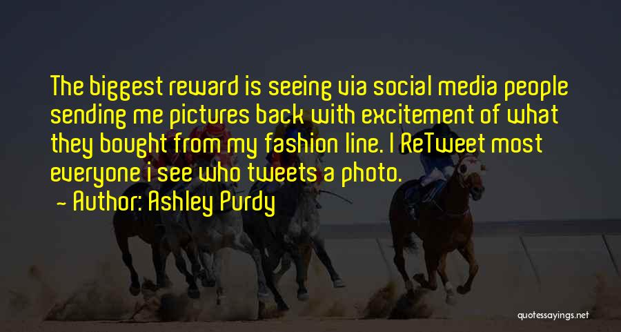 Best Retweet Quotes By Ashley Purdy