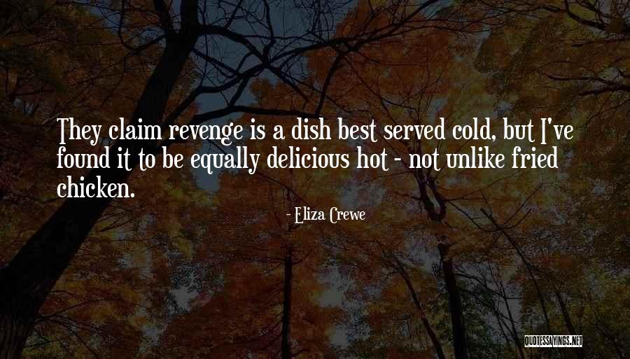 Best Revenge Quotes By Eliza Crewe Best Revenge Quotes By Eliza Crewe
