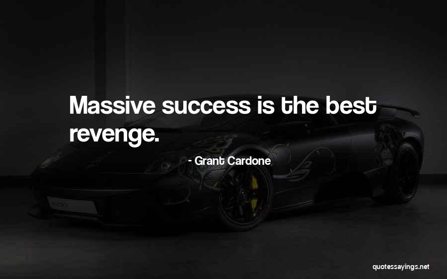 Best Revenge Quotes By Grant Cardone Best Revenge Quotes By Grant Cardone