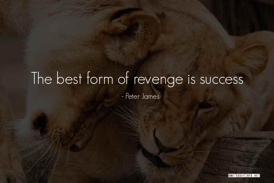 Best Revenge Quotes By Peter James Best Revenge Quotes By Peter James