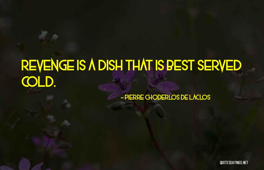 Best Revenge Quotes By Pierre Choderlos De Laclos Best Revenge Quotes By Pierre Choderlos De Laclos