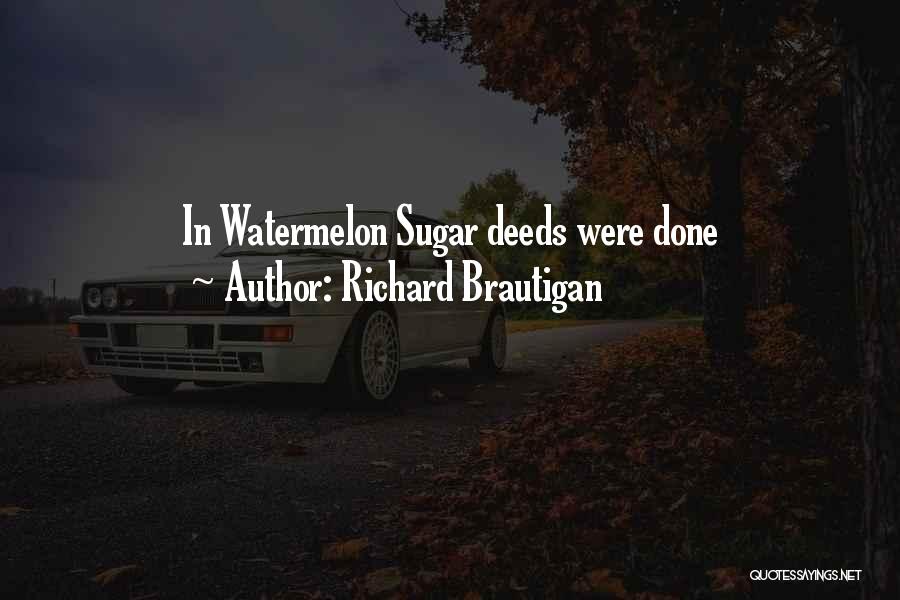 Best Richard Brautigan Quotes By Richard Brautigan