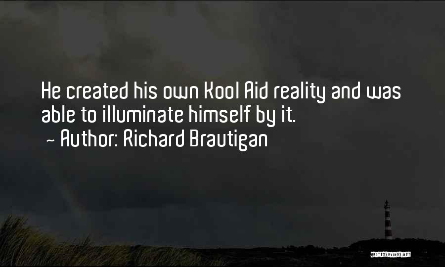 Best Richard Brautigan Quotes By Richard Brautigan