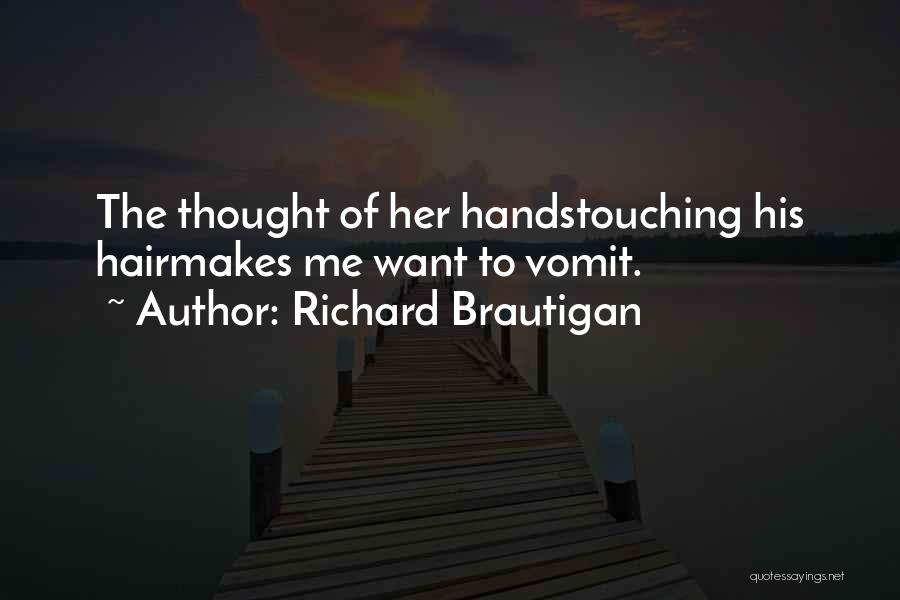 Best Richard Brautigan Quotes By Richard Brautigan