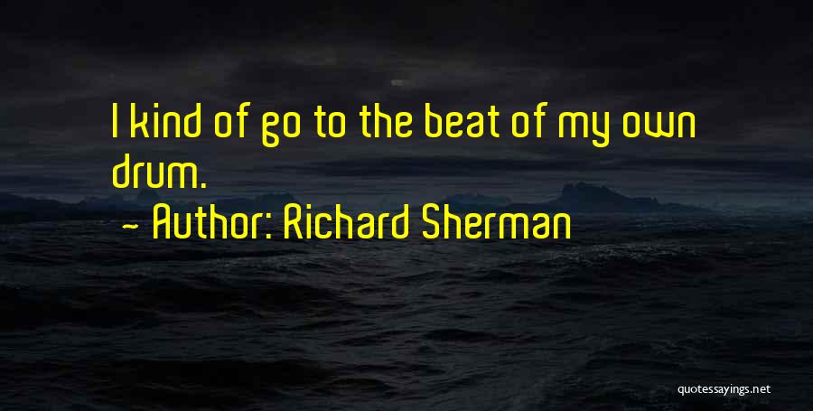 Best Richard Sherman Quotes By Richard Sherman