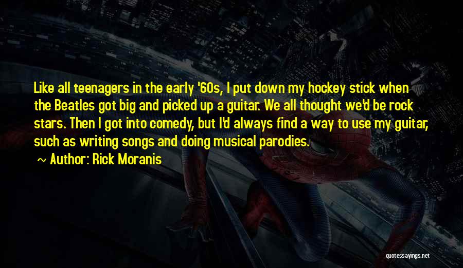 Best Rick Moranis Quotes By Rick Moranis