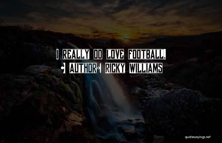 Best Ricky Williams Quotes By Ricky Williams