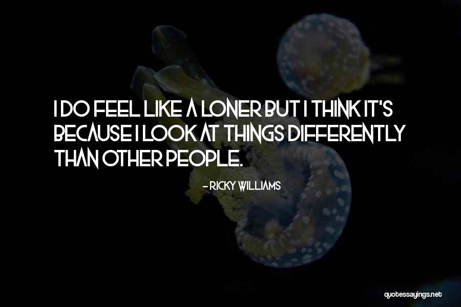 Best Ricky Williams Quotes By Ricky Williams Best Ricky Williams Quotes By Ricky Williams