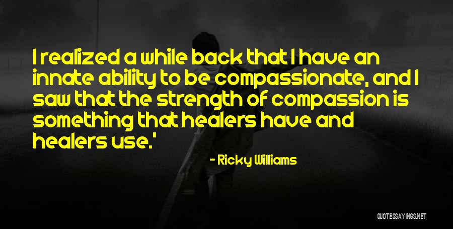 Best Ricky Williams Quotes By Ricky Williams Best Ricky Williams Quotes By Ricky Williams