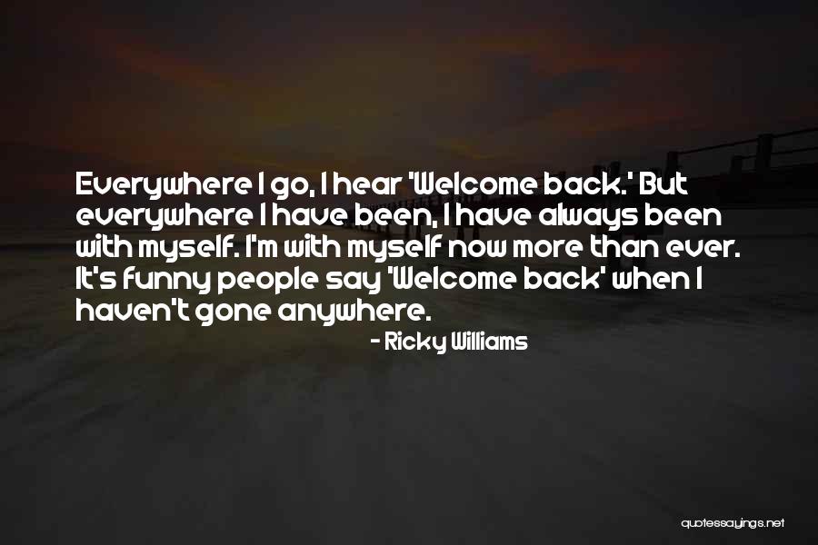 Best Ricky Williams Quotes By Ricky Williams