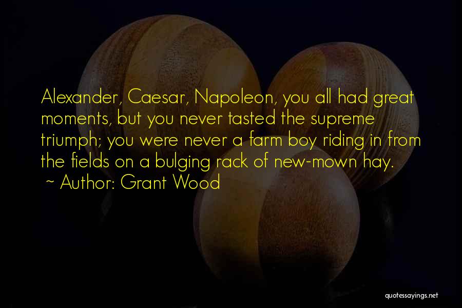 Best Riding Quotes By Grant Wood