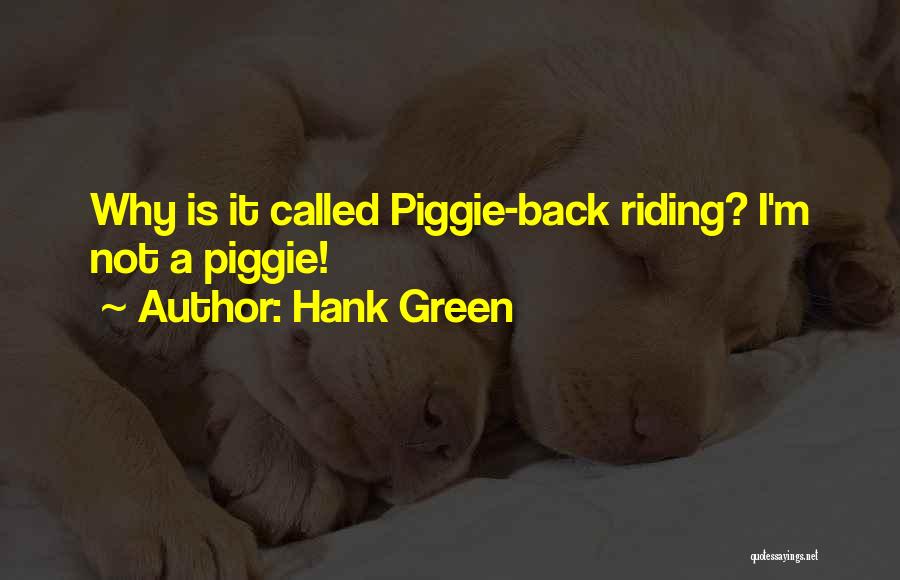 Best Riding Quotes By Hank Green