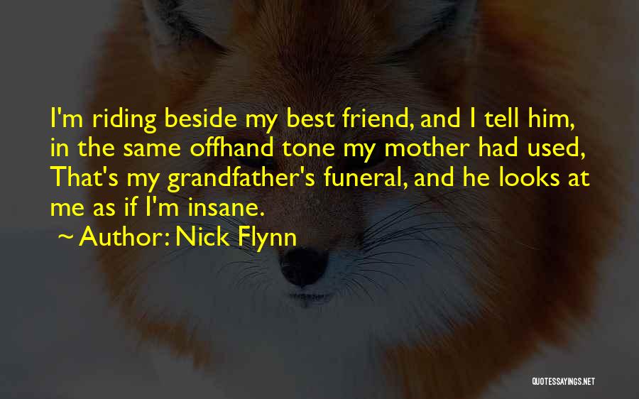 Best Riding Quotes By Nick Flynn