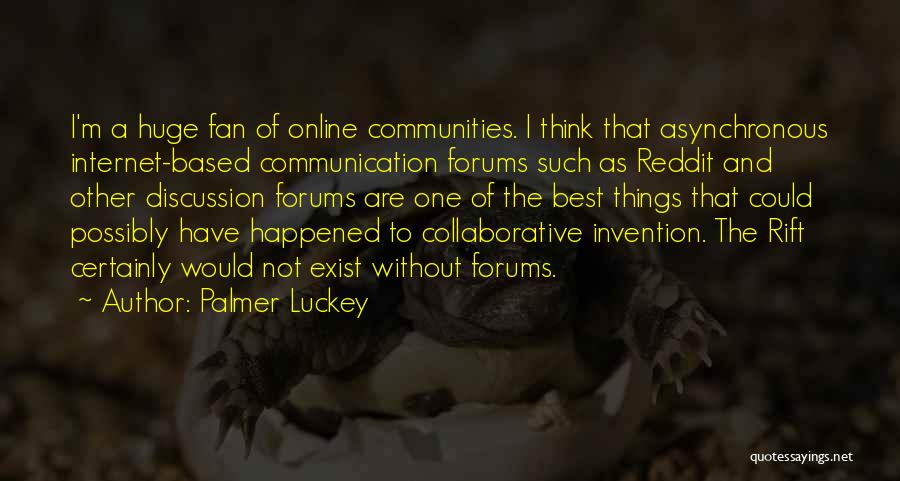 Best Rift Quotes By Palmer Luckey
