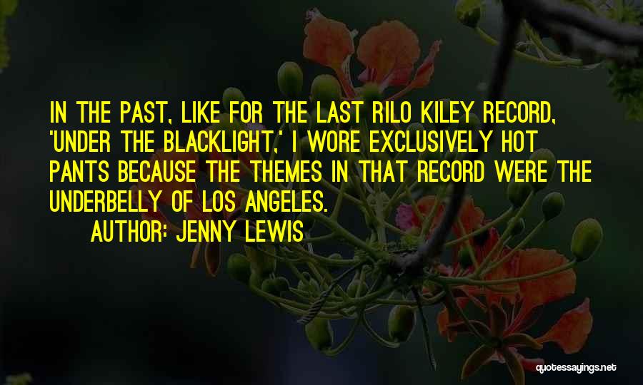 Best Rilo Kiley Quotes By Jenny Lewis