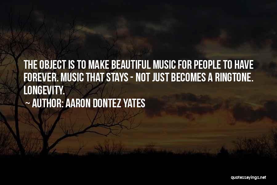 Best Ringtone Quotes By Aaron Dontez Yates