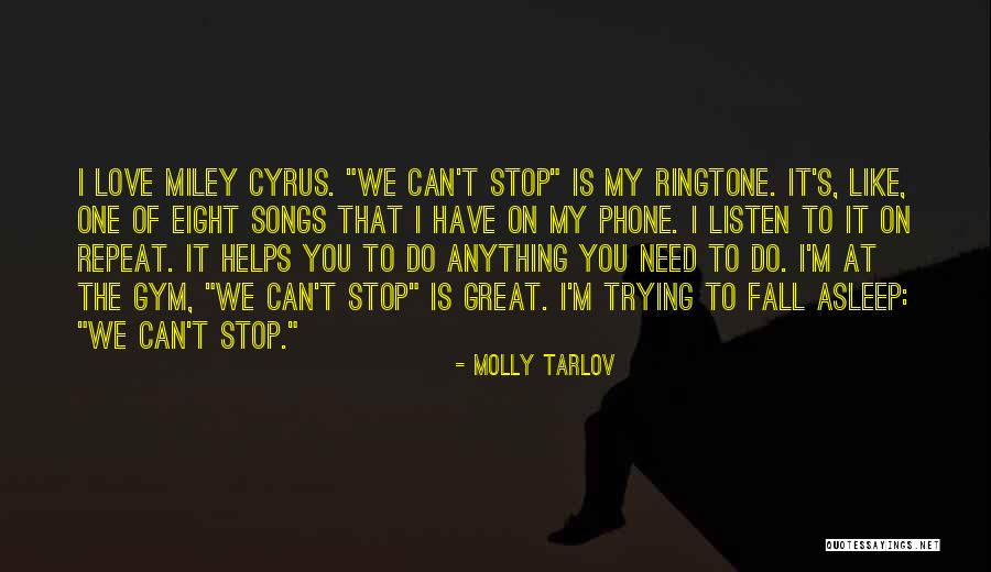 Best Ringtone Quotes By Molly Tarlov