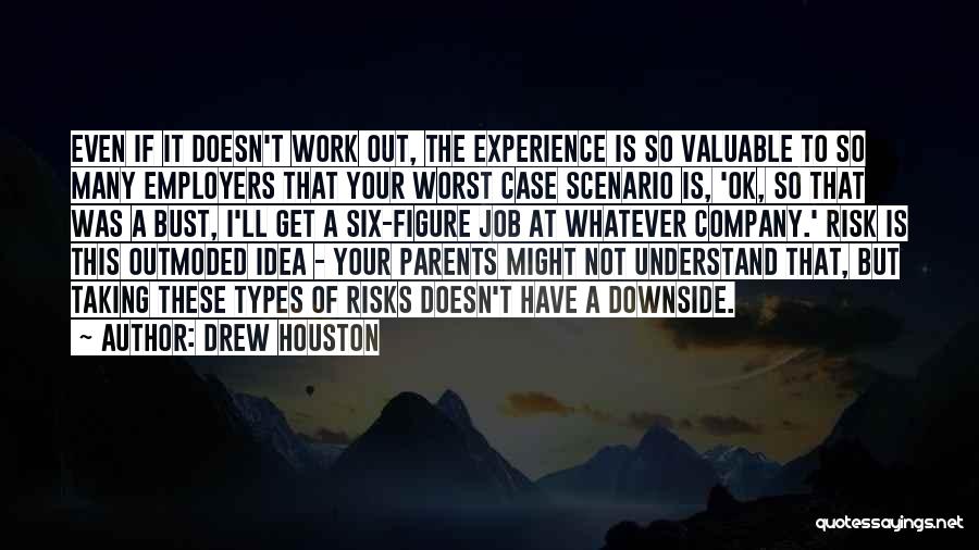 Best Risk Taking Quotes By Drew Houston