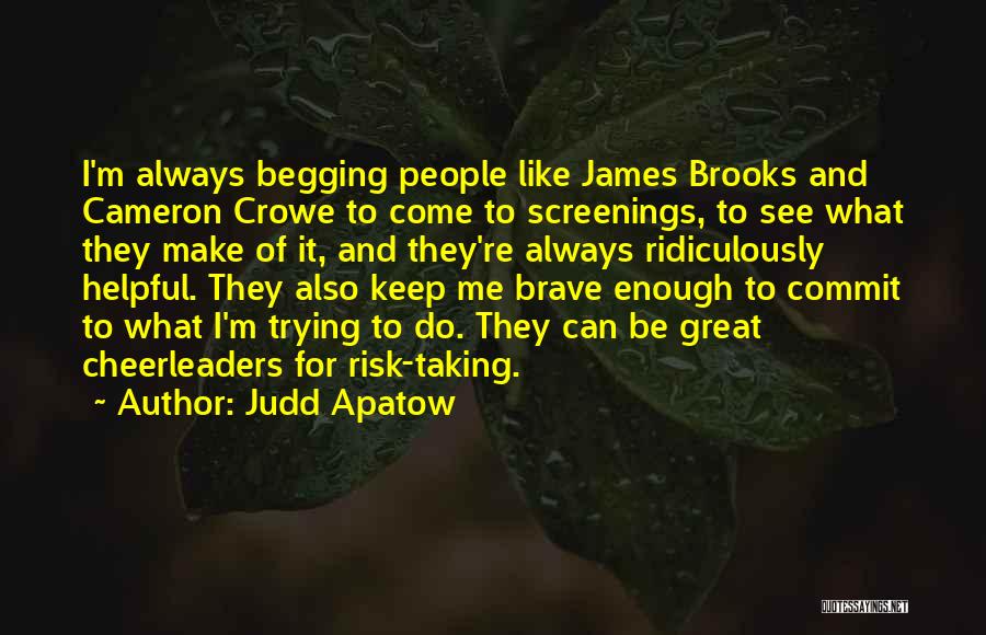 Best Risk Taking Quotes By Judd Apatow