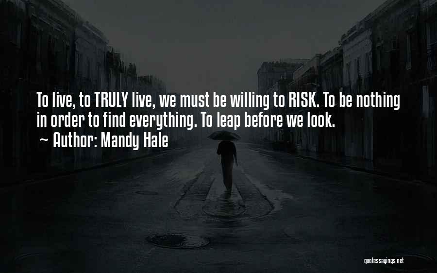Best Risk Taking Quotes By Mandy Hale