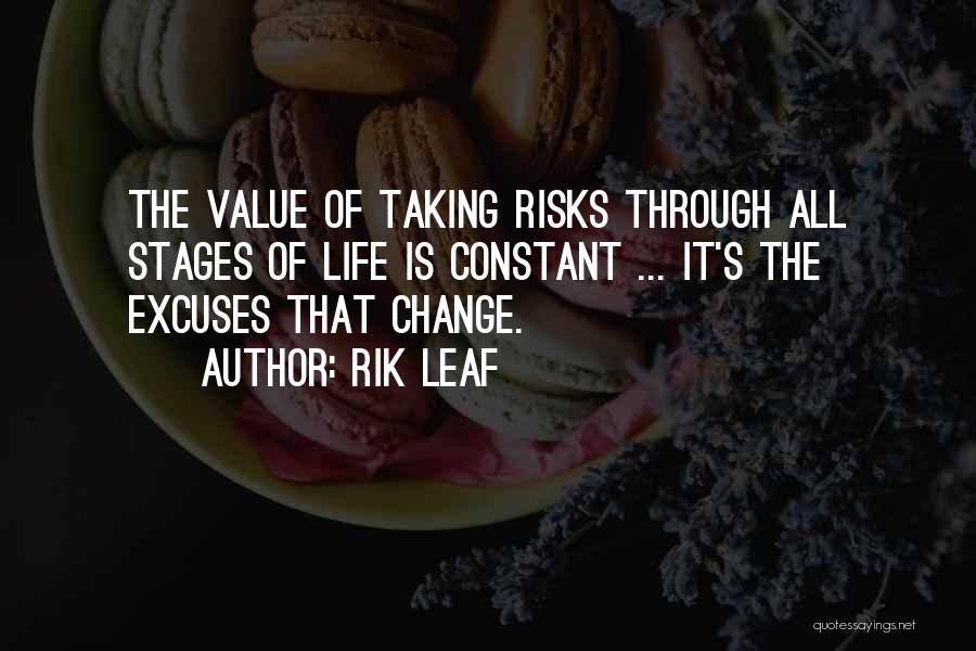 Best Risk Taking Quotes By Rik Leaf