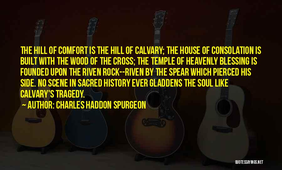 Best Riven Quotes By Charles Haddon Spurgeon