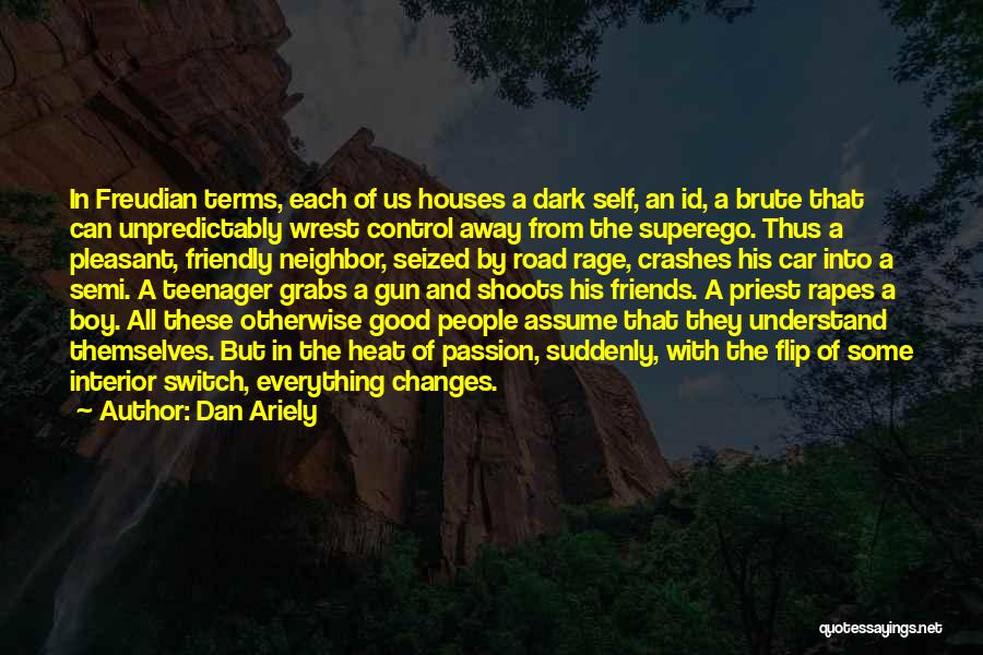 Best Road Id Quotes By Dan Ariely