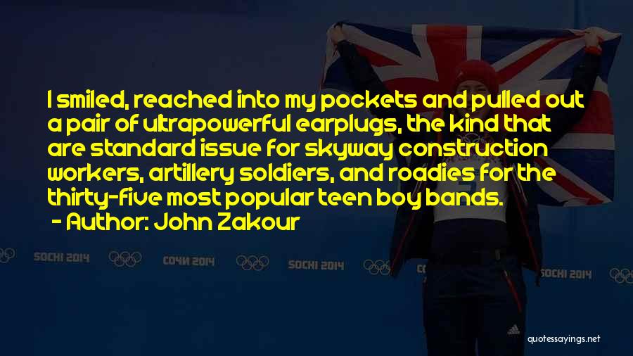 Best Roadies Quotes By John Zakour