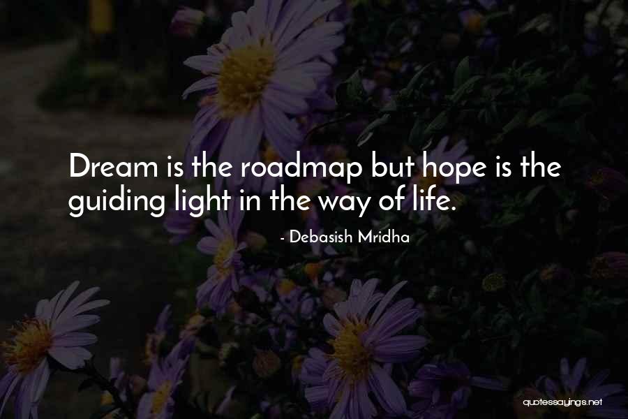 Best Roadmap Quotes By Debasish Mridha Best Roadmap Quotes By Debasish Mridha