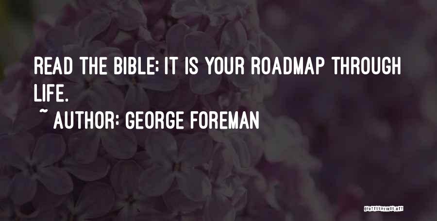 Best Roadmap Quotes By George Foreman