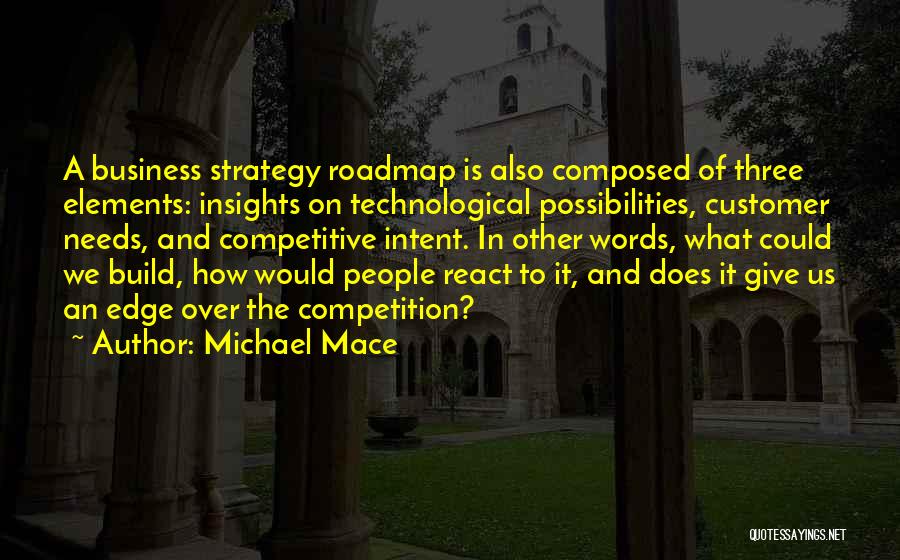 Best Roadmap Quotes By Michael Mace