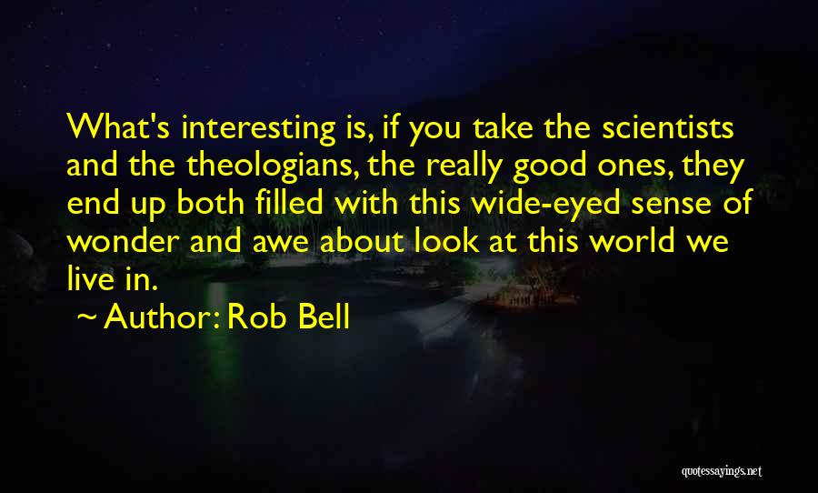 Best Rob Bell Quotes By Rob Bell