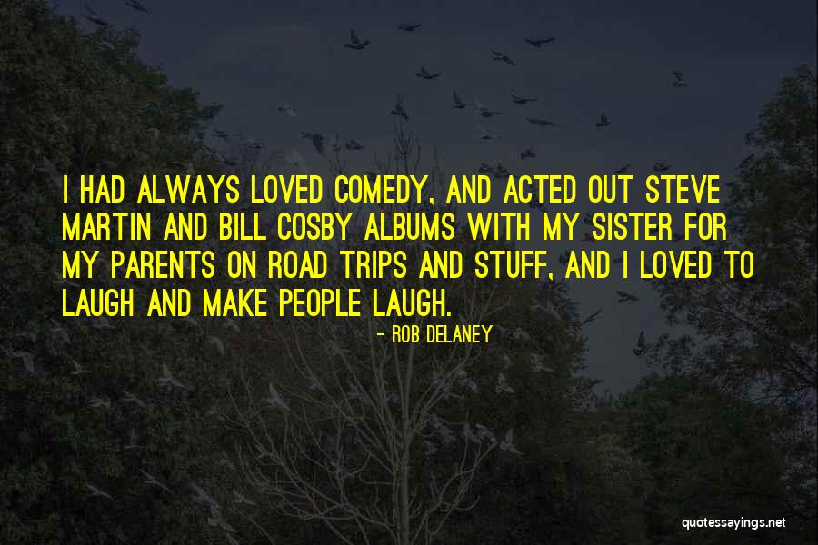 Best Rob Delaney Quotes By Rob Delaney Best Rob Delaney Quotes By Rob Delaney